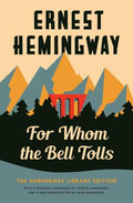 Cover Image for For Whom the Bell Tolls: The Hemingway Library Edition -- Ernest Hemingway, Hardcover