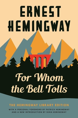 Cover Image for For Whom the Bell Tolls: The Hemingway Library Edition -- Ernest Hemingway, Paperback