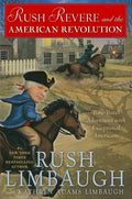 Cover Image for Rush Revere and the American Revolution: Time-Travel Adventures with Exceptional Americans -- Rush Limbaugh, Hardcover