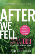 Cover Image for After We Fell -- Anna Todd, Paperback