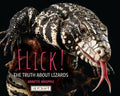 Cover Image for Flick! the Truth about Lizards -- Annette Whipple, Hardcover