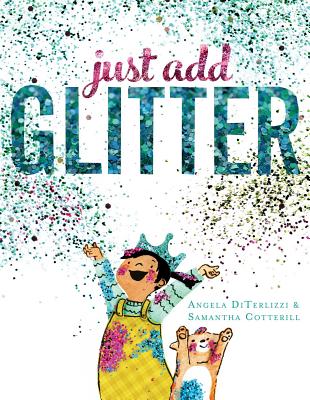 Cover Image for Just Add Glitter -- Angela Diterlizzi, Hardcover