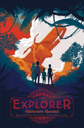 Cover Image for The Explorer -- Katherine Rundell, Paperback