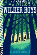 Cover Image for Wilder Boys -- Brandon Wallace, Paperback