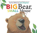 Cover Image for Big Bear, Small Mouse -- Karma Wilson, Hardcover