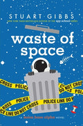 Cover Image for Waste of Space -- Stuart Gibbs, Hardcover