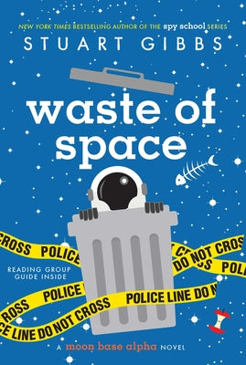 Cover Image for Waste of Space -- Stuart Gibbs, Paperback