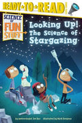 Cover Image for Looking Up!: The Science of Stargazing (Ready-To-Read Level 3) -- Joe Rao, Paperback