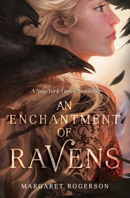 Cover Image for An Enchantment of Ravens -- Margaret Rogerson, Paperback