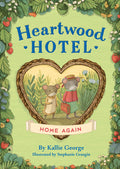 Cover Image for Heartwood Hotel: Home Again -- Kallie George, Paperback