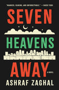 Cover Image for Seven Heavens Away -- Ashraf Zaghal, Paperback