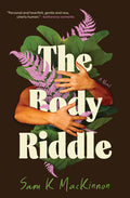 Cover Image for The Body Riddle -- Sam K. MacKinnon, Paperback