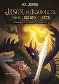 Cover Image for Jason, the Argonauts, and the Golden Fleece: An Interactive Mythological Adventure -- Blake Hoena, Paperback
