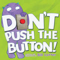 Cover Image for Don't Push the Button! -- Bill Cotter, Board Books