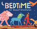 Cover Image for Bedtime for Sweet Creatures -- Nikki Grimes, Hardcover
