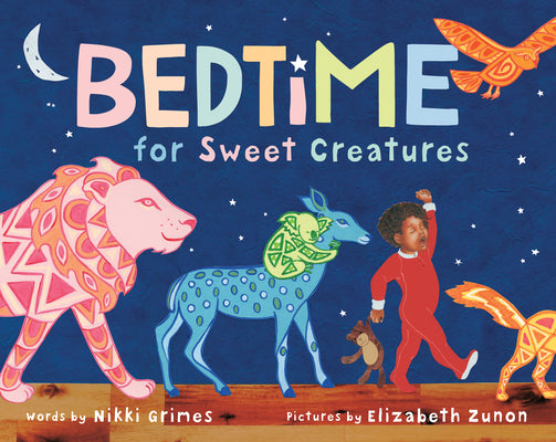 Cover Image for Bedtime for Sweet Creatures -- Nikki Grimes, Hardcover