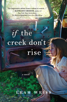 Cover Image for If the Creek Don't Rise -- Leah Weiss, Paperback