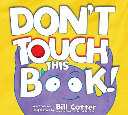 Cover Image for Don't Touch This Book! -- Bill Cotter, Board Books