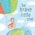 Cover Image for Be Brave Little One -- Marianne Richmond, Hardcover