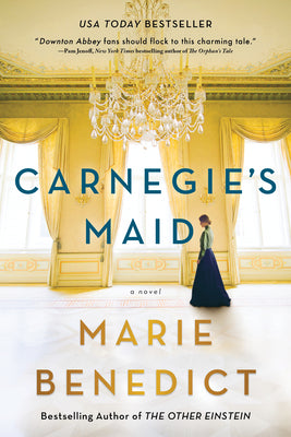 Cover Image for Carnegie's Maid -- Marie Benedict, Paperback