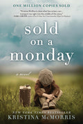 Cover Image for Sold on a Monday -- Kristina McMorris, Paperback