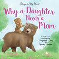 Cover Image for Why a Daughter Needs a Mom -- Gregory E. Lang, Hardcover