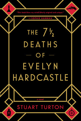 Cover Image for The 7 1/2 Deaths of Evelyn Hardcastle -- Stuart Turton, Paperback