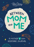 Cover Image for Between Mom and Me: A Mother and Son Keepsake Journal -- Katie Clemons, Paperback