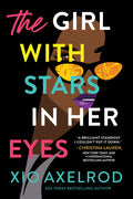Cover Image for The Girl with Stars in Her Eyes: A Story of Love, Loss, and Rock-And-Roll -- Xio Axelrod, Paperback