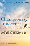 Cover Image for Champions of Innocence: Inside the Fight Against Wrongful Convictions -- Saul Kassin, Hardcover
