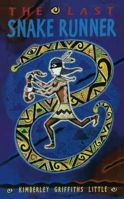 Cover Image for The Last Snake Runner -- Kimberley Griffiths Little, Paperback