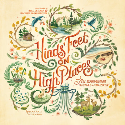 Cover Image for Hinds' Feet on High Places: An Engaging Visual Journey -- Hannah Hurnard, Paperback