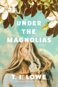 Cover Image for Under the Magnolias -- T. I. Lowe, Paperback
