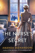 Cover Image for The Nurse's Secret: A Thrilling Historical Novel of the Dark Side of Gilded Age New York City -- Amanda Skenandore, Paperback