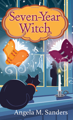 Cover Image for Seven-Year Witch -- Angela M. Sanders, Mass Market Paperback