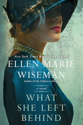 Cover Image for What She Left Behind: A Haunting and Heartbreaking Story of 1920s Historical Fiction -- Ellen Marie Wiseman, Paperback