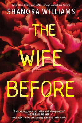 Cover Image for The Wife Before: A Spellbinding Psychological Thriller with a Shocking Twist -- Shanora Williams, Paperback