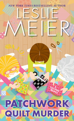 Cover Image for Patchwork Quilt Murder -- Leslie Meier, Mass Market Paperback
