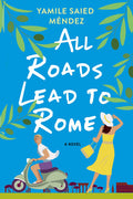 Cover Image for All Roads Lead to Rome -- Yamile Saied Méndez, Paperback