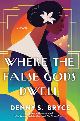 Cover Image for Where the False Gods Dwell -- Denny S. Bryce, Paperback