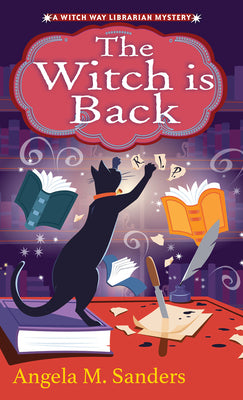 Cover Image for The Witch Is Back -- Angela M. Sanders, Mass Market Paperback