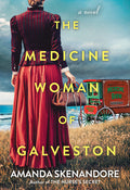 Cover Image for The Medicine Woman of Galveston -- Amanda Skenandore, Paperback
