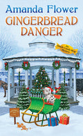 Cover Image for Gingerbread Danger -- Amanda Flower, Mass Market Paperback
