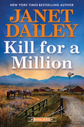 Cover Image for Kill for a Million -- Janet Dailey, Hardcover
