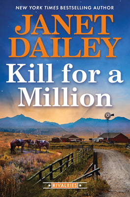 Cover Image for Kill for a Million -- Janet Dailey, Hardcover