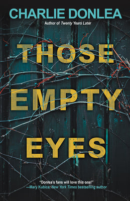 Cover Image for Those Empty Eyes -- Charlie Donlea, Paperback