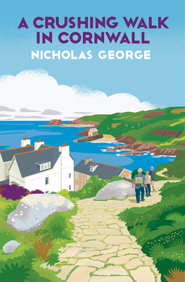 Cover Image for A Crushing Walk in Cornwall -- Nicholas George, Hardcover