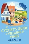 Cover Image for A Cyclist's Guide to Villains & Vines -- Ann Claire, Hardcover