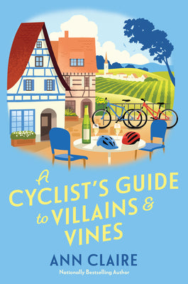 Cover Image for A Cyclist's Guide to Villains & Vines -- Ann Claire, Hardcover