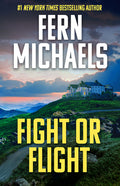 Cover Image for Fight or Flight -- Fern Michaels, Hardcover